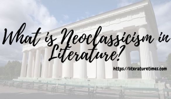 What Is Neoclassicism In Literature? | Characteristics Of Neoclassicism